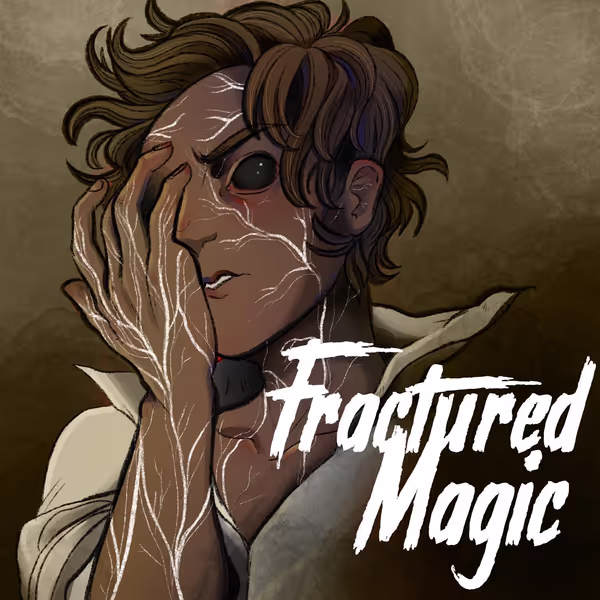 Fractured Magic: Chapter Seven